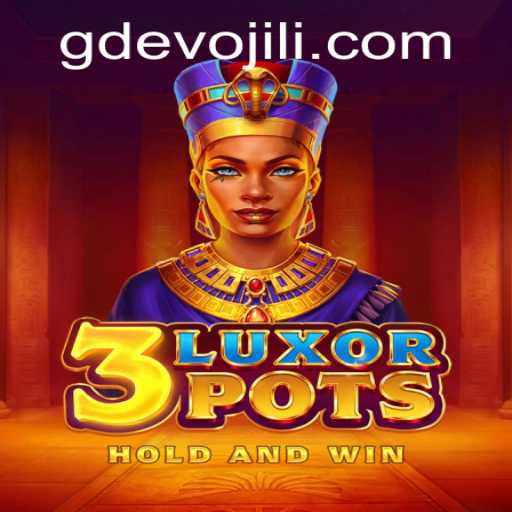 Exploring the Fascinating World of 3LuxorPots: The Game Redefining GD EVO