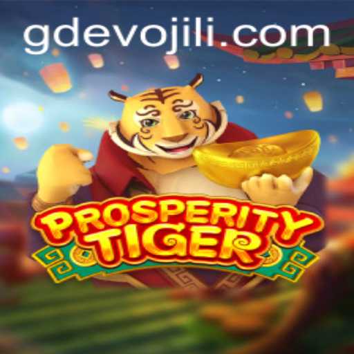 Enter the World of ProsperityTiger: A Gaming Journey with GD EVO